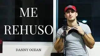 Me rehúso - Danny Ocean I Rayan Bayard cover