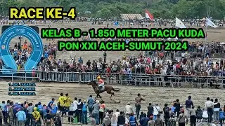 RACE KE-4 KELAS B-1.850 METER PACU KUDA PON XXI ACEH-SUMUT 2024 DI TAKENGON (Kamis 12-09-2024)