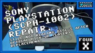 Sony PlayStation (SCPH-1002) - Repair - Not Reading Disc's After Optical Pickup (Laser) Replacement.