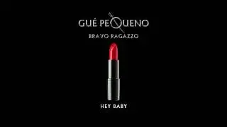 GUÈ PEQUENO - Hey Baby (Audio)