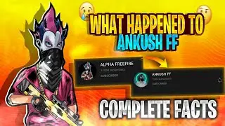What happened to Ankush Freefire ? | 5M subs to 0 subs | తప్పక చూడండి | Full details in telugu