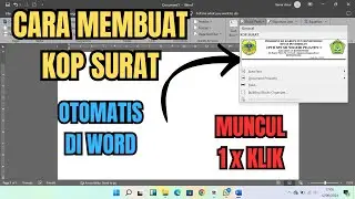 77. CARA MEMBUAT KOP SURAT OTOMATIS DI WORD (1X KLIK)