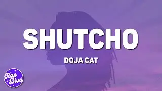 Doja Cat - Shutcho (Lyrics)