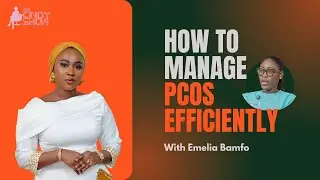 PCOS IN GHANA EXPLAINED: SYMPTOMS, DIAGNOSIS, FERTILITY & DIET (WITH EMELIA BANFO)