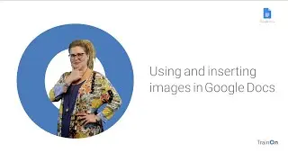 Using and inserting images in Google Docs