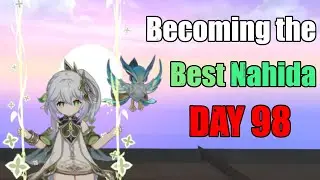 Day 98 of Becoming the Best Nahida