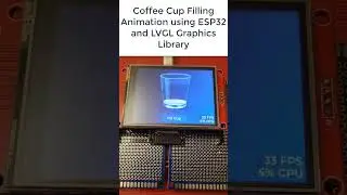 Coffee Cup Filling Animation Using ESP32 and LVGL Using Square Line Studio #esp32 #lvgl