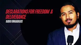 Declarations for Freedom and Deliverance from all Oppression