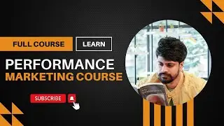 Performance Marketing Course | The Only Video You Need To Watch 