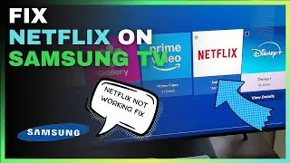 How To Fix Netflix Not Working On Samsung TV