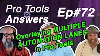 Pro Tools Answers #72 | Viewing Multiple Automation in Pro Tools