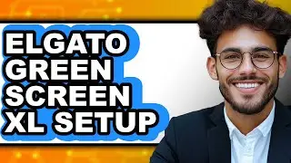 Elgato Green Screen XL Setup (New 2025)