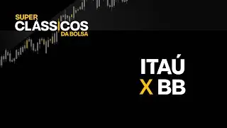 ITAÚ (ITUB4) x Banco do Brasil (BBAS3): em QUAL delas INVESTIR? | Super Clássicos da Bolsa 2023