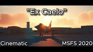 "Ex Caelo" Cinematic | (MSFS 2020)