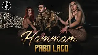 PABO LACO - HAMMAM (Official Music Video)