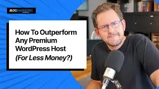 How To OutPerform Any Premium WordPress Host (For Less Money)