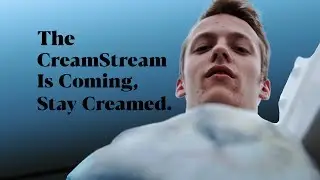THE CREAM STREAM!