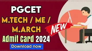 M.tech Hall ticket 2024 / ME & MBA & MCA exam date / PGCET exam / KEA Exam time table