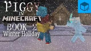 Piggy in Minecraft (Winter Holiday) Christmas Special
