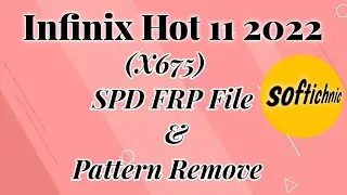 Infinix Hot 11 2022 (X675) SPD FRP File & Pattern Remove