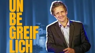 Unbegreiflich