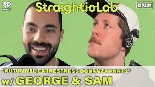 S5 Ep 06: Autumnal Earnestness Bonanza, Part 2 | StraightioLab