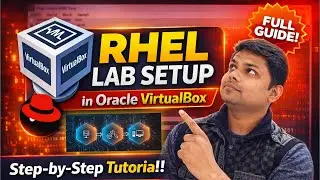 Lec-13 | RHEL 9 Lab Setup in Oracle VirtualBox | Oracle VirtualBox Me RedHat Linux Lab Kaise Banaye