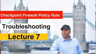 Cisco Checkpoint Firewall Policy Rule Troubleshooting | Checkpoint Firewall Policy Configuration