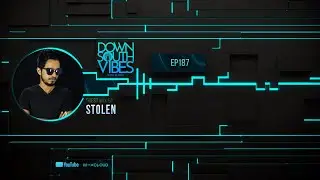 Downsouth Vibes - EP 187 By Stolen