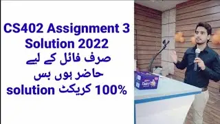 CS402 Assignment 3 solution 2022 | CS402 solution assignment 3