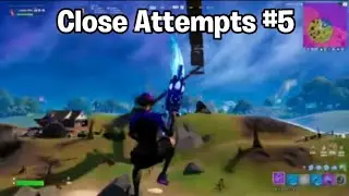Close Attempts #5