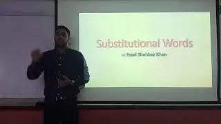 Substitutional Words -- By SIR SHAHBAZ