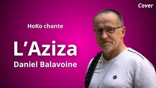 L'Aziza Daniel Balavoine Cover