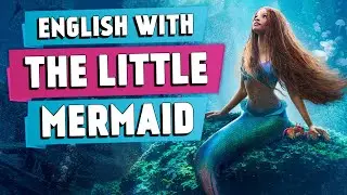 English with The Little Mermaid | Idioms, Expressions, Vocab