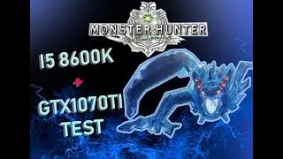 i5 8600k + GTX 1070ti - Monster Hunter World - Gameplay