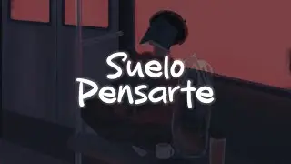 Darho - Suelo Pensarte (Letra)