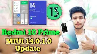Redmi 10 Prime MIUI 14.0.1.0 Update | Redmi 10 Prime MIUI 14 Android 13 Update Release Date?