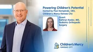 Powering Children’s Potential – Pediatric Orthopedic Surgery