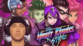 The Night Begins To Shine | Teen Titans Go! - B.E.R. (Cover w/ Lyrics)