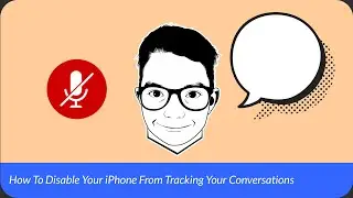 How To Disable Your iPhone From Tracking Your Conversations I Tech Tips By P.A.U.L.