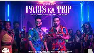 Paris Ka Trip (Video) @Millind Gaba X @Yo Yo Honey Singh |Asli Gold, Mihir G | BhushanKumar no copy🚫