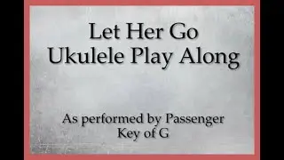 Let Her Go - Passenger | Ukulele Play-Along with Chords & Lyrics 🎶🎸