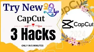 3 capcut hacks you need to try | Capcut video editing tips and tricks 2024