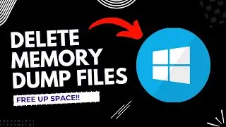 How to delete memory dump files in windows 11 and 10  | Free up Space