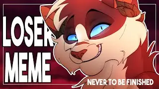 Neoni - Loser // Animation Meme (NEVER TO BE FINISHED)
