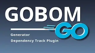 Gobom | Create or Use Gobom as a Dependency Track Plugin to Generate SBOMs