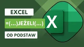PIĘĆ formuł zawierających w sobie frazę JEŻELI - Excel od podstaw cz. 8