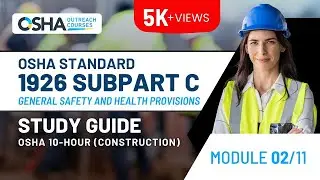 OSHA 10 Construction Training Study Guide | Module 2 - OSHA 1926 Subpart C | General Safety & Health