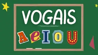 AS VOGAIS DO ALFABETO  (Novo) -  A-E-I-O-U