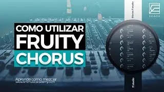 COMO USAR FRUITY CHORUS